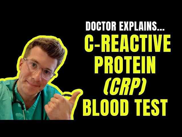 Doctor explains C-reactive protein (CRP) blood test!