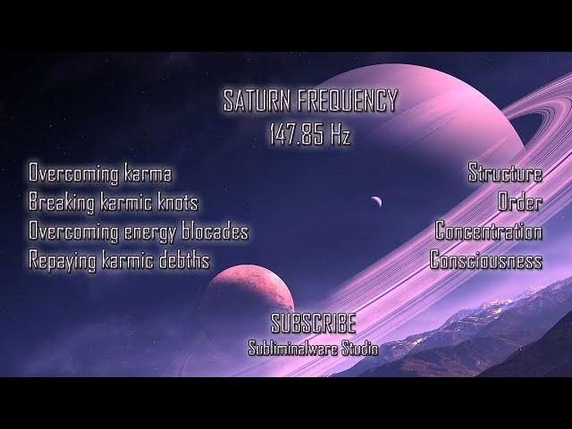 Saturn frequency - 147.85 Hz - Destroy Your Karma While You Sleep and Concentrate on your tasks