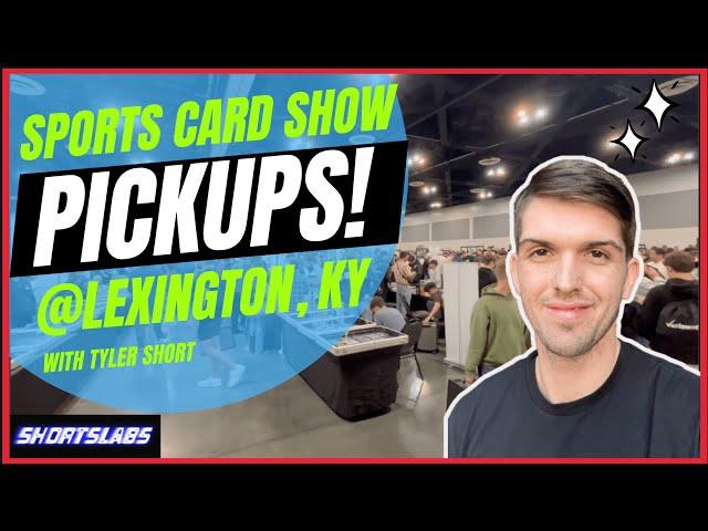 MAKING MONEY BUYING AT THE LEXINGTON SPORTS CARD SHOW - PICKUPS & TRAVEL ADVENTURES!