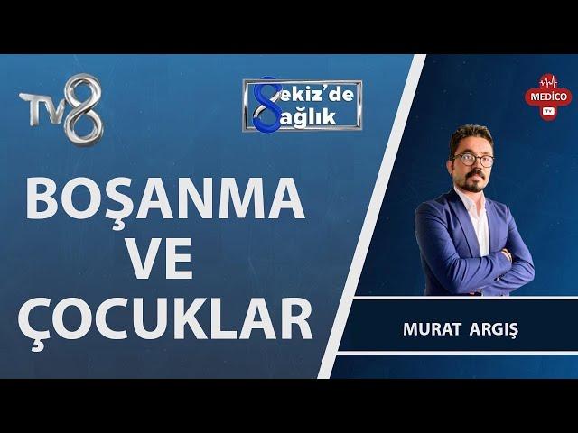 Boşanma Arabuluculuğu Nedir? | Murat Argış | 8'de Sağlık