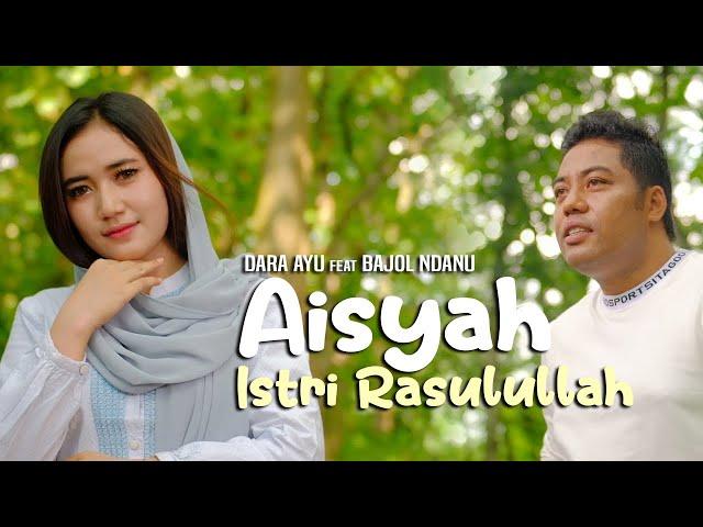 AISYAH ISTRI RASULULLAH - DARA AYU ft BAJOL NDANU (Official COVER Version)