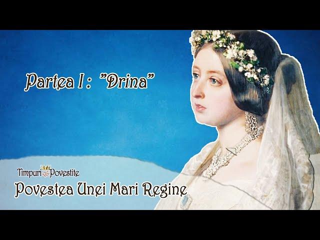 Povestea Unei Mari Regine   ”Drina” (prima parte)