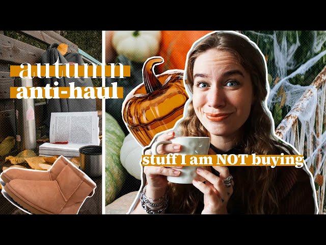 AUTUMN ANTI-HAUL // 9 overhyped items I won't be buying...