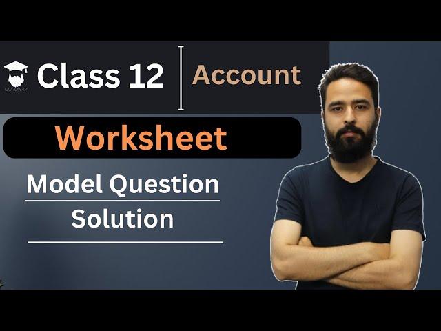 Worksheet in Nepali || 2080 Model Question Solution || 5 Marks || NEB Account Exam