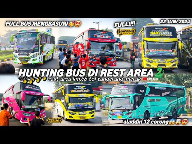 FULL BASURI DI REST AREA⁉️hunting bus di rest area km.68 tol tangerang-merakapakah ada bis basuri??