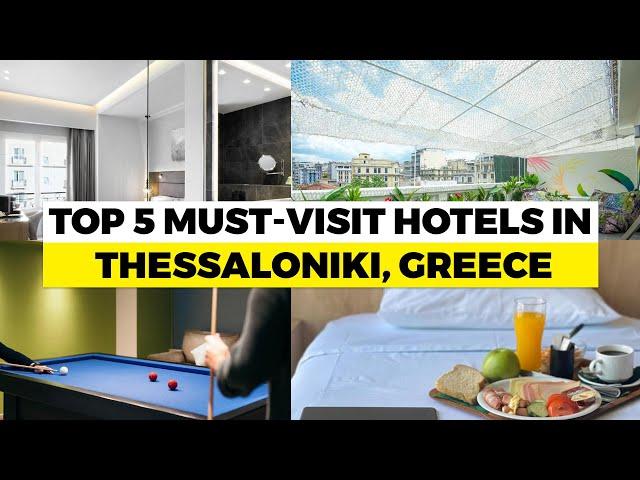 Top 5 Must-Visit Hotels in Thessaloniki, Greece ️ #thessaloniki #greece #hotels