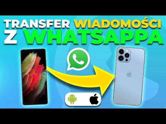 Jak Przenieść Czat Wiadomości z WhatsAppa z Androida na iPhone'a?