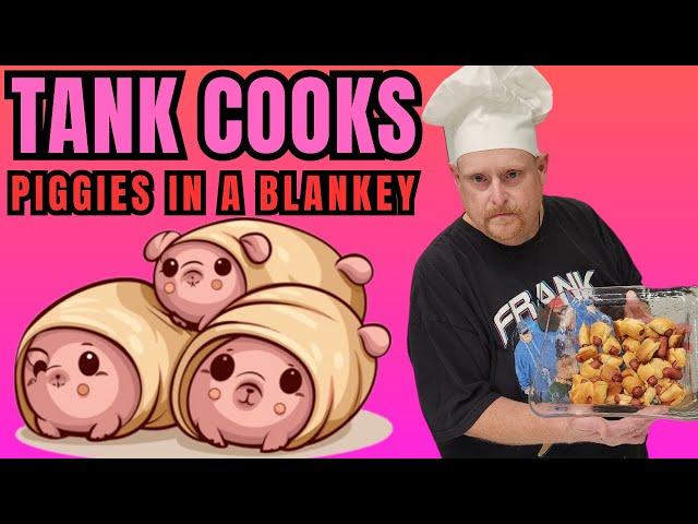 Tank Cooks Big Reb's Piggies in a Blanky