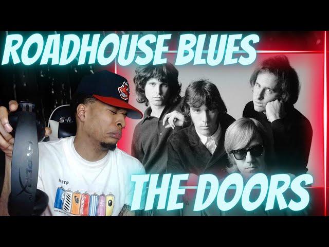 AN INSTANT FAVORITE! FIRST TIME HEARING THE DOORS - ROADHOUSE BLUES | REACTION