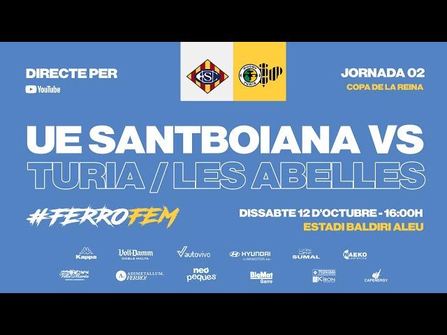 U.E. Santboiana FEM - Turia/ Les Abelles (Jª 2 Copa de la Reina)