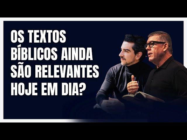 Os textos bíblicos ainda são relevantes hoje em dia? Uma Análise com Ed René Kivitz