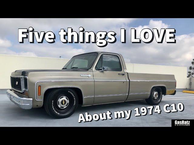 5 Things I LOVE about my 1974 Chevy C10!