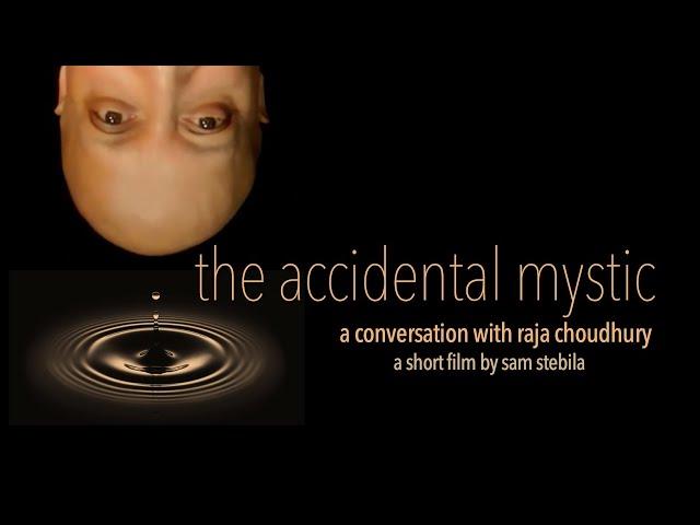 The Accidental Mystic: Adventures in Being Your Own Guru with Rajada