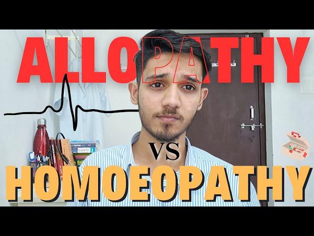 Allopathy VS Homoeopathy - Which One is Best ?