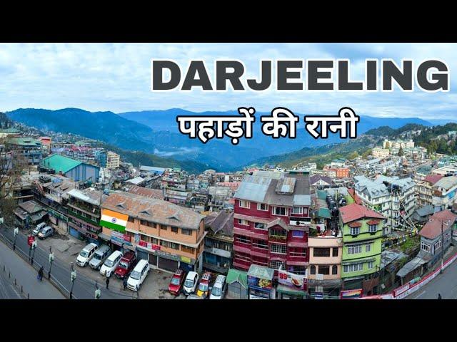 Darjeeling town | The Queen Of The Hills | West Bengal | informative video 