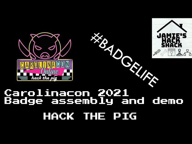 Carolinacon 2021 Hack The Pig badge build!