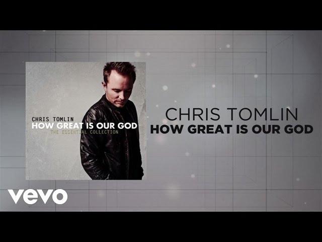 Chris Tomlin - How Great Is Our God (Lyrics And Chords)