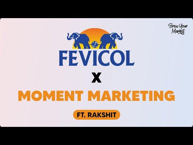 How Fevicol's Moment Marketing is Reinforcing the Ultimate Bond with Consumers | BYM Case Study