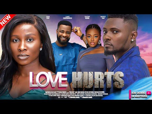 LOVE HURTS - Maurice Sam, Sonia Uche, Shaznay Okawa, Ujams Chukwunonso - 2024 latest Nigerian Movies