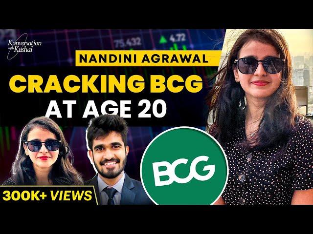 How Did She Get Into BCG At The Age of 20? Ft. Nandini Agrawal | KwK #45