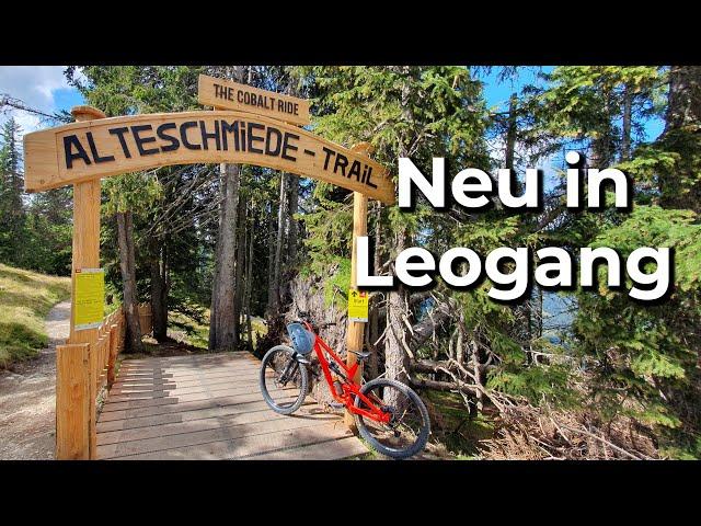 Leogang 2023 - Neuer Trail: Alte Schmiede Trail