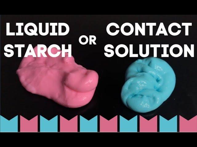 Liquid Starch or Contact Solution Slime?