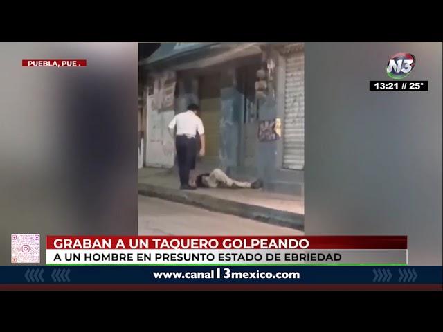 #Canal13Puebla  Taquero golpea a borrachito en San Pablo Xochimehuacan.