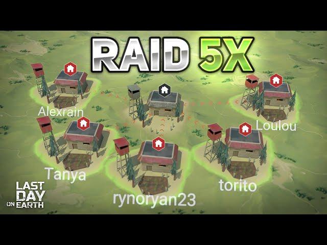 I RAIDED 5 BASES AT THE SAME TIME! - Last Day on Earth: Survival