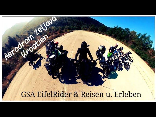 Flugzeugkaverne Željava, Aerodrom Željava, "GSA EifelRider" & "Reisen und Erleben" Motorradtour