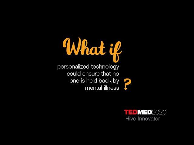 What if personalized technology could ensure that no one is held back by mental illness?