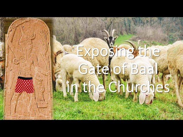 Exposing the Gate of Baal in the Churches