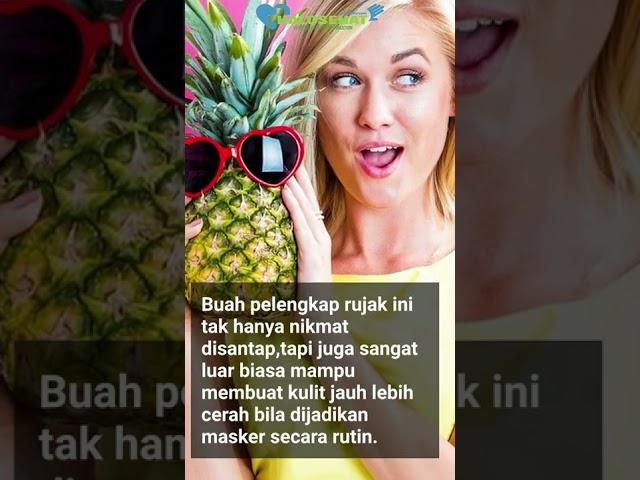 Segudang Manfaat Nanas untuk Kecantikan
