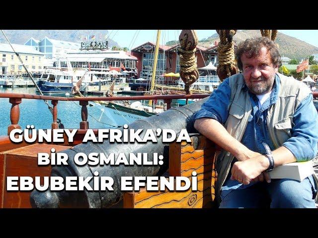 Güney Afrika'da Bir Osmanlı: Ebubekir Efendi - Coşkun Aral Anlatıyor