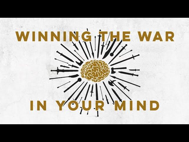 Winning the War in Your Mind