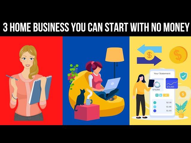 3 Home Business You can Start with No Money