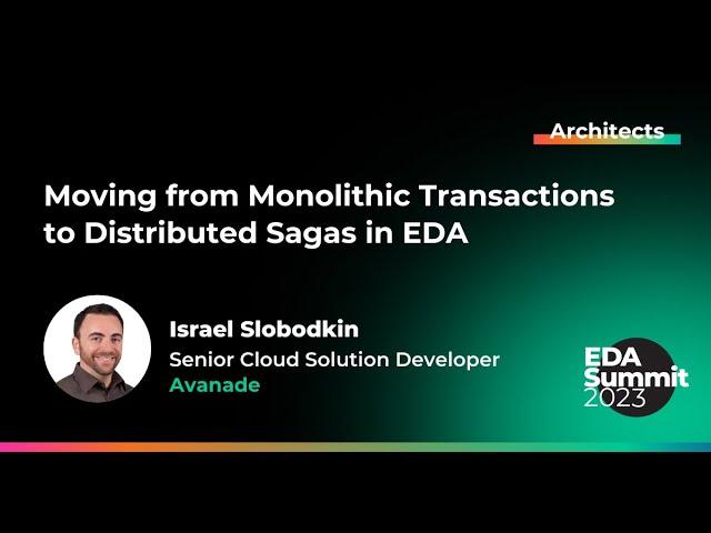 Moving from Monolithic Transactions to Distributed Sagas in EDA