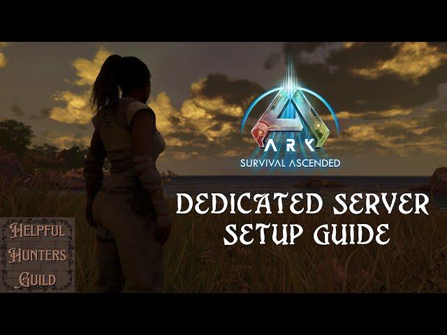 HOW TO:: Hosting your OWN Ark Ascended Server (BASICS)