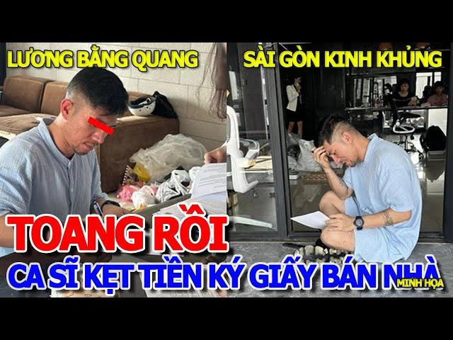 THÔI XONG - CA SĨ LƯƠNG BẰNG QUANG NGÂN 98 KẸT TIỀN KÝ GIẤY BÁN CĂN NHÀ LẬP NGHIỆP TRONG NUỐI TIẾC