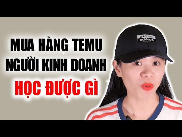 XÔN XAO CÁCH MUA HÀNG TEMU: HỌC ĐƯỢC GÌ VÀO BÁN HÀNG SHOPEE???