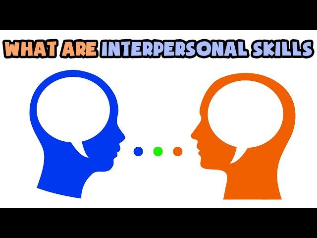 What are Interpersonal Skills | Explained in 2 min