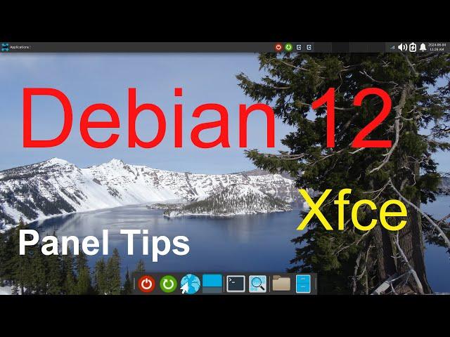 Debian 12 - Xfce - Tips on Desktop  Panel 1 & Panel 2.