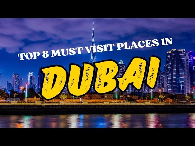 TOP 8 Favorite Attractions to Visit in Dubai