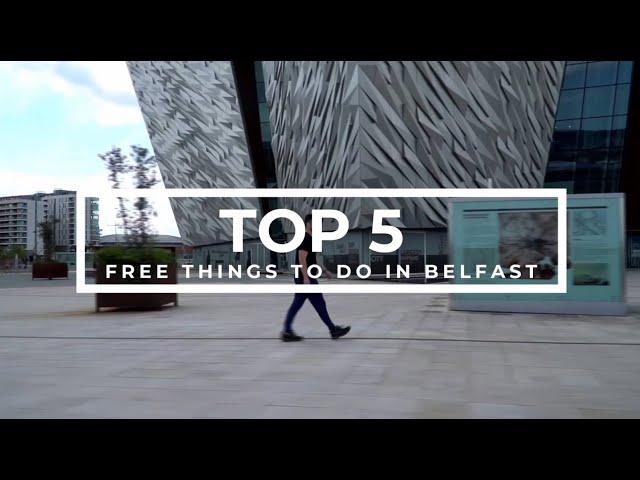 Top 5 Free Things To Do In Belfast