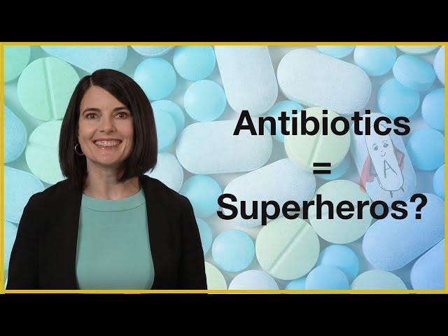 Antibiotics: Know When and How to Use Them