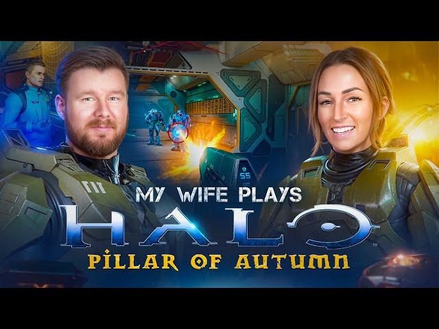 My wife plays HALO for the FIRST time || Level 1 - PILLAR OF AUTUMN