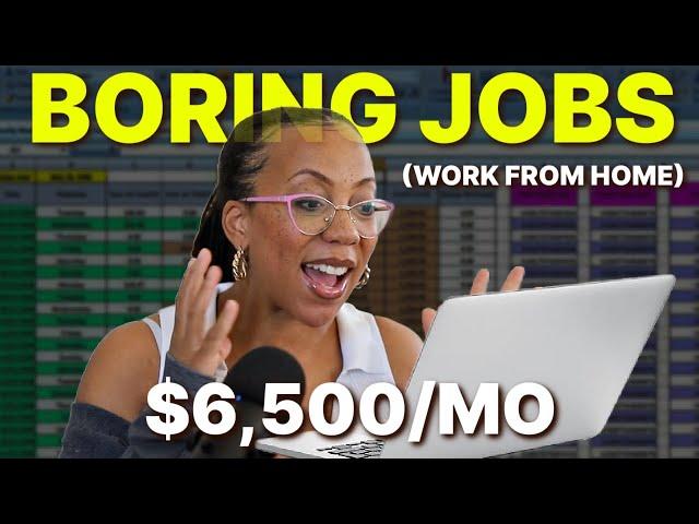 5 Boring (But Low-Stress) Work From Home Jobs That Pay Big | Always Hiring in 2025 