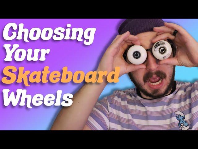 How to Choose Your Skateboard Wheels! (Size, Durometer, Everything You Need to Know!)