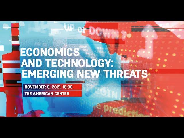 Economics and Technology: Emerging New Threats