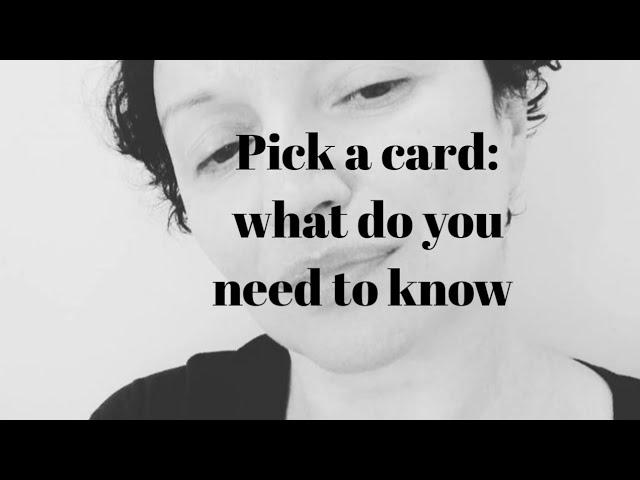 Pick a card: what do you need to know