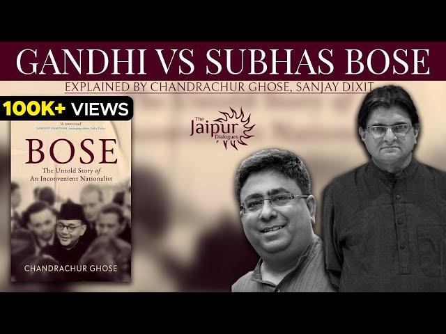 Gandhi vs Subhas Bose | Chandrachur Ghose and Sanjay Dixit